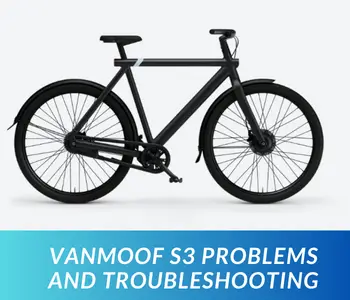 Vanmoof S3 Problems and Troubleshooting