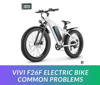 VIVI F26F Electric Bike Common Problems