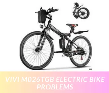 VIVI M026TGB Electric Bike Problems
