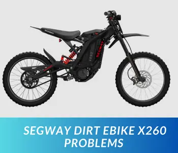 Segway Dirt eBike X260 Problems Troubleshooting