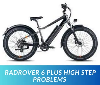 RadRover 6 Plus High Step Problems Troubleshooting