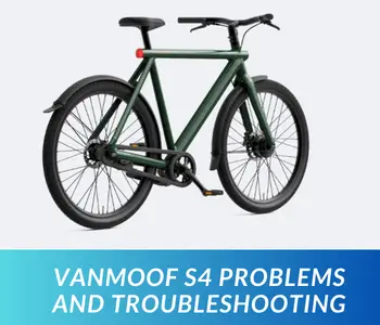 VanMoof S4 Problems and Troubleshooting