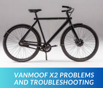 VanMoof S2 Problems and Troubleshooting