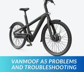 VanMoof A5 Problems and Troubleshooting