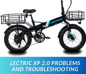 Lectric XP 2.0 Problems and Troubleshooting